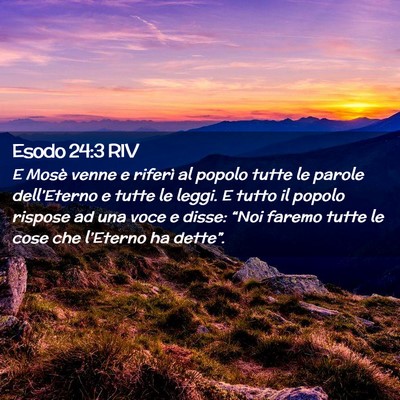 Picture 02 - Esodo 24:3 RIV - E Mosè venne e riferì al popolo tutte le parole - Bible Verse Picture