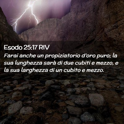 Picture 02 - Esodo 25:17 RIV - Farai anche un propiziatorio d’oro puro; la sua - Bible Verse Picture