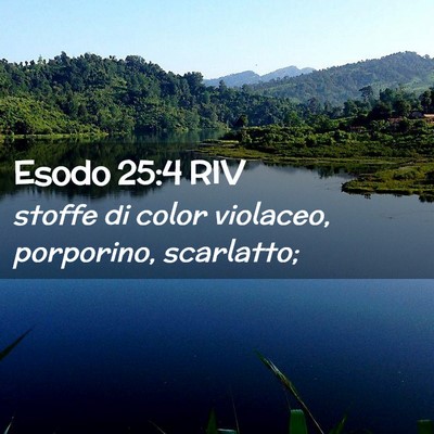 Picture 02 - Esodo 25:4 RIV - stoffe di color violaceo, porporino, - Bible Verse Picture