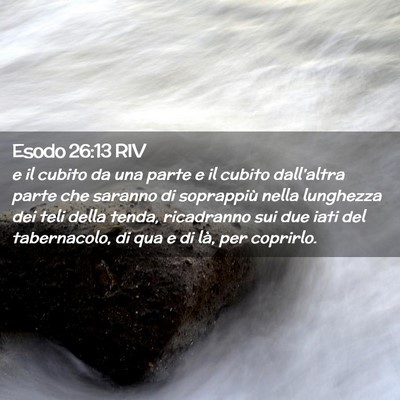 Picture 02 - Esodo 26:13 RIV - e il cubito da una parte e il cubito dall’altra - Bible Verse Picture
