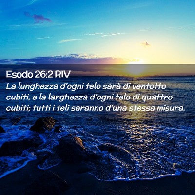 Picture 02 - Esodo 26:2 RIV - La lunghezza d’ogni telo sarà di ventotto - Bible Verse Picture