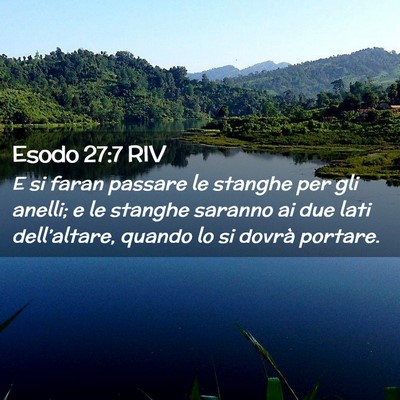 Picture 02 - Esodo 27:7 RIV - E si faran passare le stanghe per gli anelli; e - Bible Verse Picture