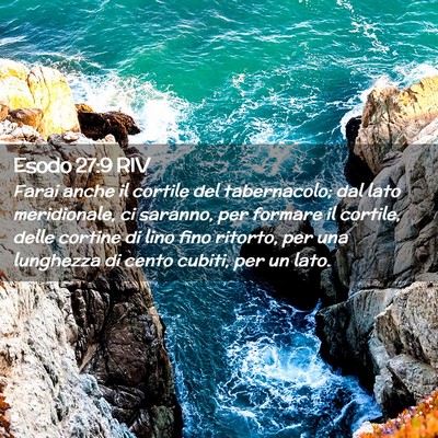 Picture 02 - Esodo 27:9 RIV - Farai anche il cortile del tabernacolo; dal lato - Bible Verse Picture