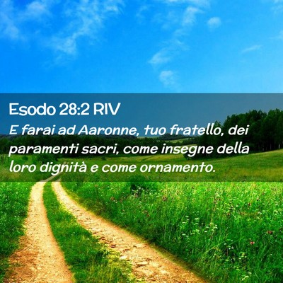 Picture 02 - Esodo 28:2 RIV - E farai ad Aaronne, tuo fratello, dei paramenti - Bible Verse Picture