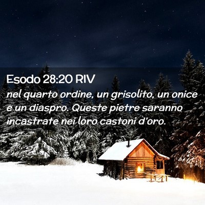 Picture 02 - Esodo 28:20 RIV - nel quarto ordine, un grisolito, un onice e un - Bible Verse Picture