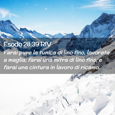 Picture 02 - Esodo 28:39 RIV - Farai pure la tunica di lino fino, lavorata a - Bible Verse Picture