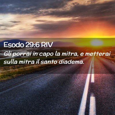 Picture 02 - Esodo 29:6 RIV - Gli porrai in capo la mitra, e metterai sulla - Bible Verse Picture