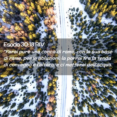 Picture 02 - Esodo 30:18 RIV - “Farai pure una conca di rame, con la sua base - Bible Verse Picture