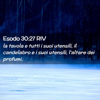 Picture 02 - Esodo 30:27 RIV - la tavola e tutti i suoi utensili, il candelabro - Bible Verse Picture