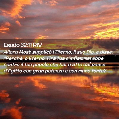 Picture 02 - Esodo 32:11 RIV - Allora Mosè supplicò l’Eterno, il suo Dio, e - Bible Verse Picture