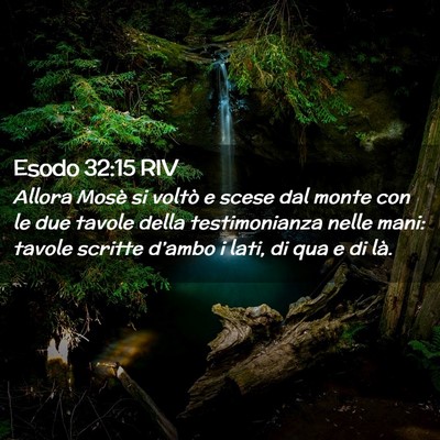 Picture 02 - Esodo 32:15 RIV - Allora Mosè si voltò e scese dal monte con le - Bible Verse Picture