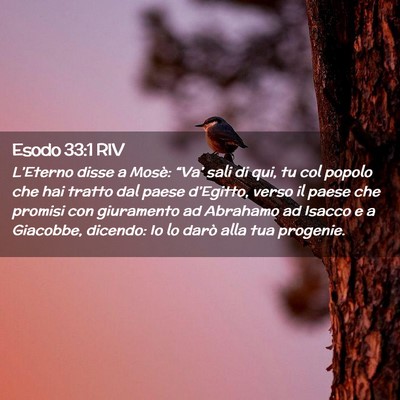 Picture 02 - Esodo 33:1 RIV - L’Eterno disse a Mosè: “Va’ sali di qui, - Bible Verse Picture