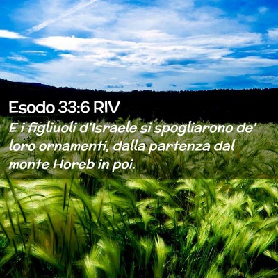 Picture 02 - Esodo 33:6 RIV - E i figliuoli d’Israele si spogliarono de’ - Bible Verse Picture
