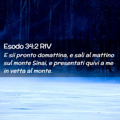Picture 02 - Esodo 34:2 RIV - E sii pronto domattina, e sali al mattino sul - Bible Verse Picture
