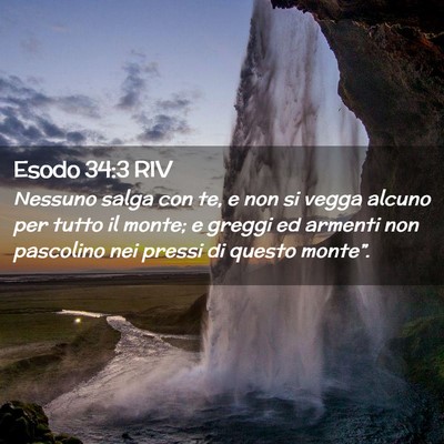 Picture 02 - Esodo 34:3 RIV - Nessuno salga con te, e non si vegga alcuno per - Bible Verse Picture