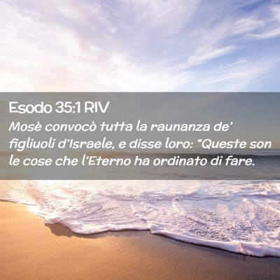Picture 02 - Esodo 35:1 RIV - Mosè convocò tutta la raunanza de’ figliuoli - Bible Verse Picture