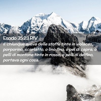 Picture 02 - Esodo 35:23 RIV - E chiunque aveva delle stoffe tinte in violaceo, - Bible Verse Picture