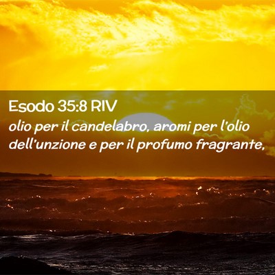 Picture 02 - Esodo 35:8 RIV - olio per il candelabro, aromi per l’olio - Bible Verse Picture