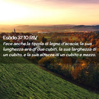 Picture 02 - Esodo 37:10 RIV - Fece anche la tavola di legno d’acacia; la sua - Bible Verse Picture