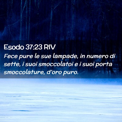 Picture 02 - Esodo 37:23 RIV - Fece pure le sue lampade, in numero di sette, i - Bible Verse Picture