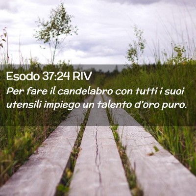 Picture 02 - Esodo 37:24 RIV - Per fare il candelabro con tutti i suoi utensili - Bible Verse Picture