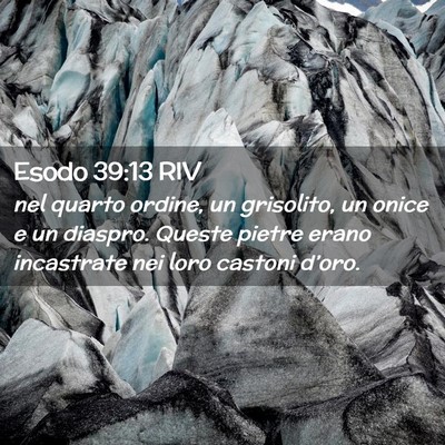 Picture 02 - Esodo 39:13 RIV - nel quarto ordine, un grisolito, un onice e un - Bible Verse Picture