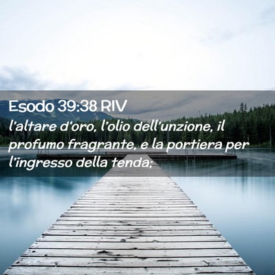 Picture 02 - Esodo 39:38 RIV - l’altare d’oro, l’olio dell’unzione, il - Bible Verse Picture