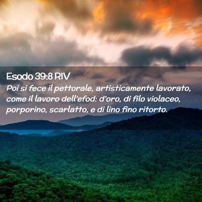 Picture 02 - Esodo 39:8 RIV - Poi si fece il pettorale, artisticamente - Bible Verse Picture
