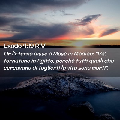 Picture 02 - Esodo 4:19 RIV - Or l’Eterno disse a Mosè in Madian: “Va’, - Bible Verse Picture