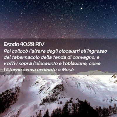 Picture 02 - Esodo 40:29 RIV - Poi collocò l’altare degli olocausti - Bible Verse Picture