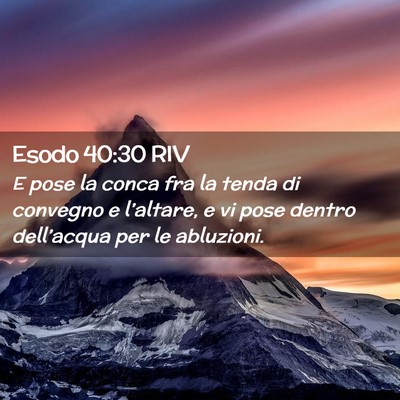 Picture 02 - Esodo 40:30 RIV - E pose la conca fra la tenda di convegno e - Bible Verse Picture