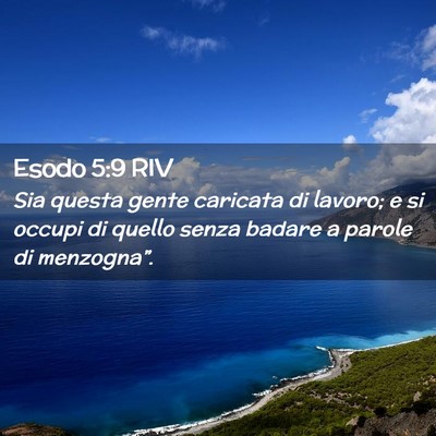 Picture 02 - Esodo 5:9 RIV - Sia questa gente caricata di lavoro; e si occupi - Bible Verse Picture