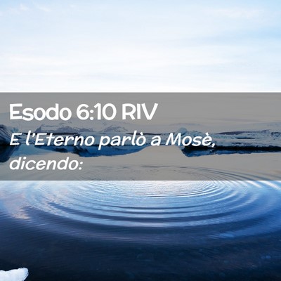 Picture 02 - Esodo 6:10 RIV - E l’Eterno parlò a Mosè, - Bible Verse Picture