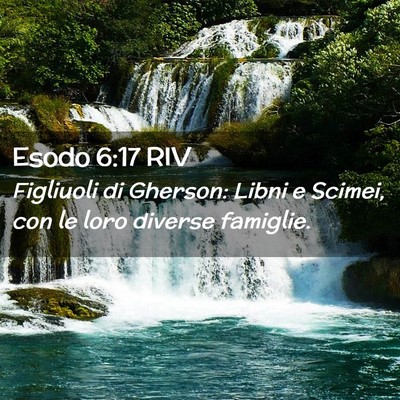 Picture 02 - Esodo 6:17 RIV - Figliuoli di Gherson: Libni e Scimei, con le loro - Bible Verse Picture