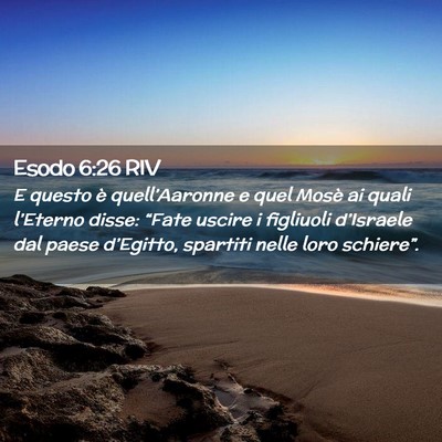 Picture 02 - Esodo 6:26 RIV - E questo è quell’Aaronne e quel Mosè ai quali - Bible Verse Picture