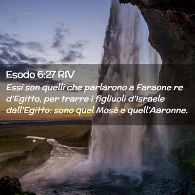 Picture 02 - Esodo 6:27 RIV - Essi son quelli che parlarono a Faraone re - Bible Verse Picture