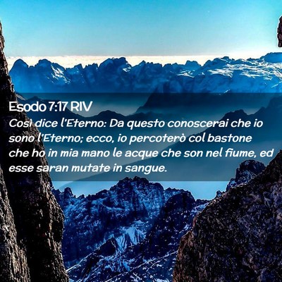 Picture 02 - Esodo 7:17 RIV - Così dice l’Eterno: Da questo conoscerai che - Bible Verse Picture