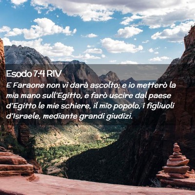 Picture 02 - Esodo 7:4 RIV - E Faraone non vi darà ascolto; e io metterò la - Bible Verse Picture