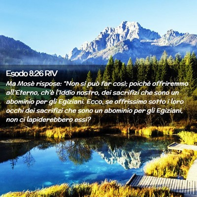 Picture 02 - Esodo 8:26 RIV - Ma Mosè rispose: “Non si può far così; - Bible Verse Picture