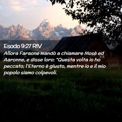 Picture 02 - Esodo 9:27 RIV - Allora Faraone mandò a chiamare Mosè ed - Bible Verse Picture