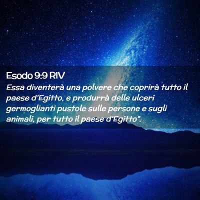 Picture 02 - Esodo 9:9 RIV - Essa diventerà una polvere che coprirà tutto il - Bible Verse Picture