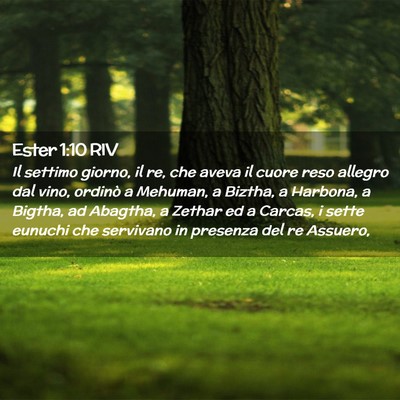 Picture 02 - Ester 1:10 RIV - Il settimo giorno, il re, che aveva il cuore reso - Bible Verse Picture