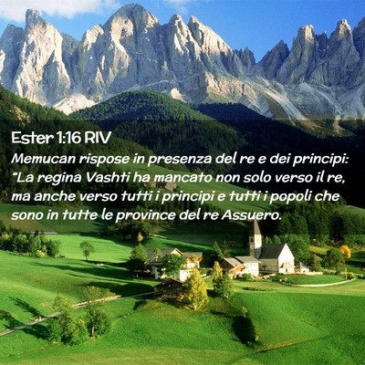 Picture 02 - Ester 1:16 RIV - Memucan rispose in presenza del re e dei - Bible Verse Picture