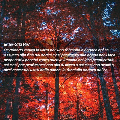Picture 02 - Ester 2:12 RIV - Or quando veniva la volta per una fanciulla - Bible Verse Picture
