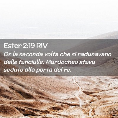 Picture 02 - Ester 2:19 RIV - Or la seconda volta che si radunavano delle - Bible Verse Picture