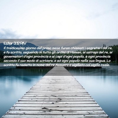 Picture 02 - Ester 3:12 RIV - Il tredicesimo giorno del primo mese furon - Bible Verse Picture