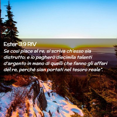 Picture 02 - Ester 3:9 RIV - Se così piace al re, si scriva ch’esso sia - Bible Verse Picture