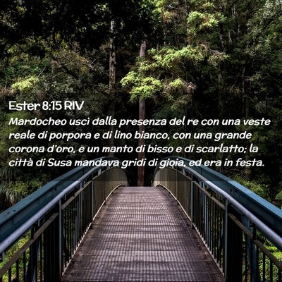 Picture 02 - Ester 8:15 RIV - Mardocheo uscì dalla presenza del re con una - Bible Verse Picture