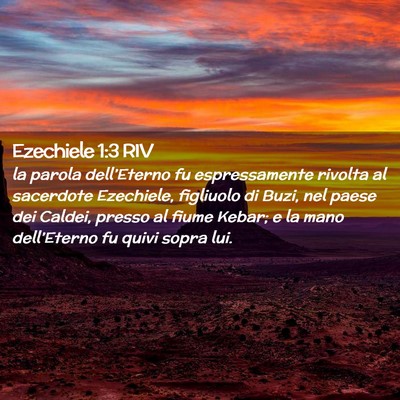 Picture 02 - Ezechiele 1:3 RIV - la parola dell’Eterno fu espressamente rivolta - Bible Verse Picture