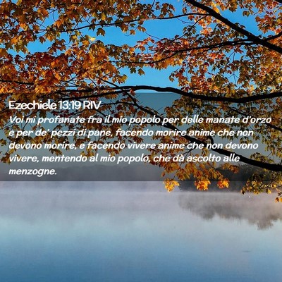 Picture 02 - Ezechiele 13:19 RIV - Voi mi profanate fra il mio popolo per delle - Bible Verse Picture